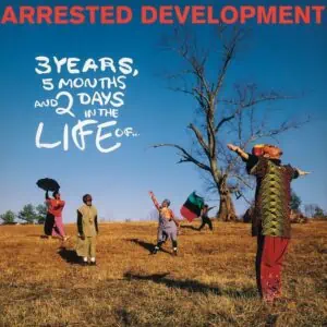 3 Years 5 Months And 2 Days In The Life Of by Arrested Development
