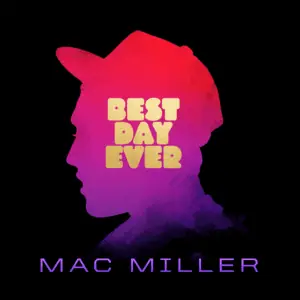 Best Day Ever by Mac Miller