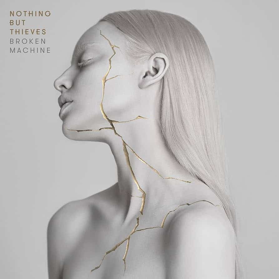 Broken Machine by Nothing But Thieves