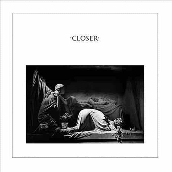 Closer by Joy Division