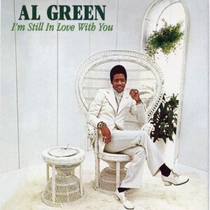 Im Still In Love with You by Al Green