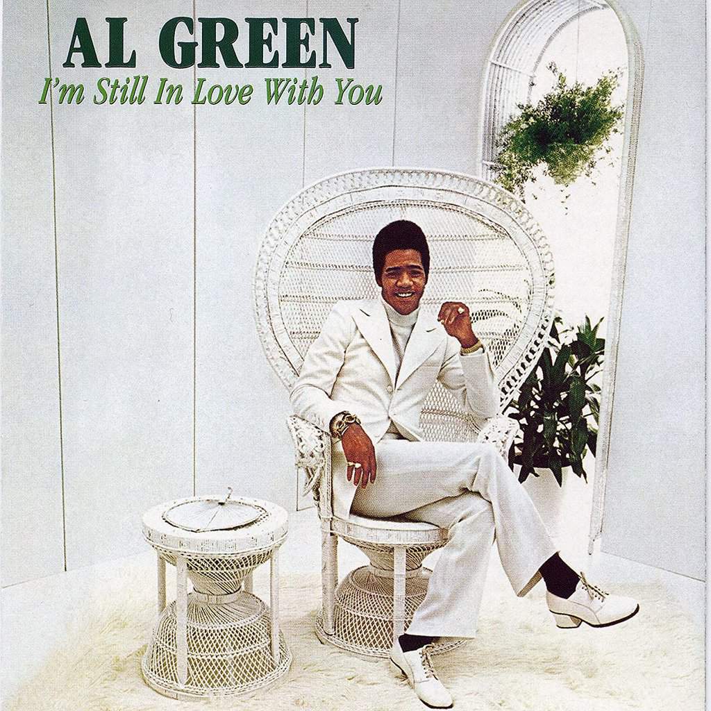 I’m Still In Love with You by Al Green