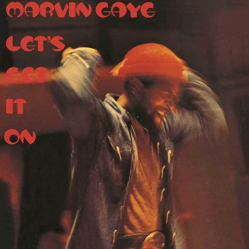 Let’s Get It On by Marvin Gaye