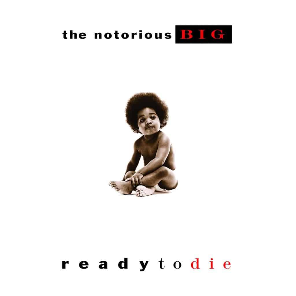 Ready to Die by The Notorious B.I.G.