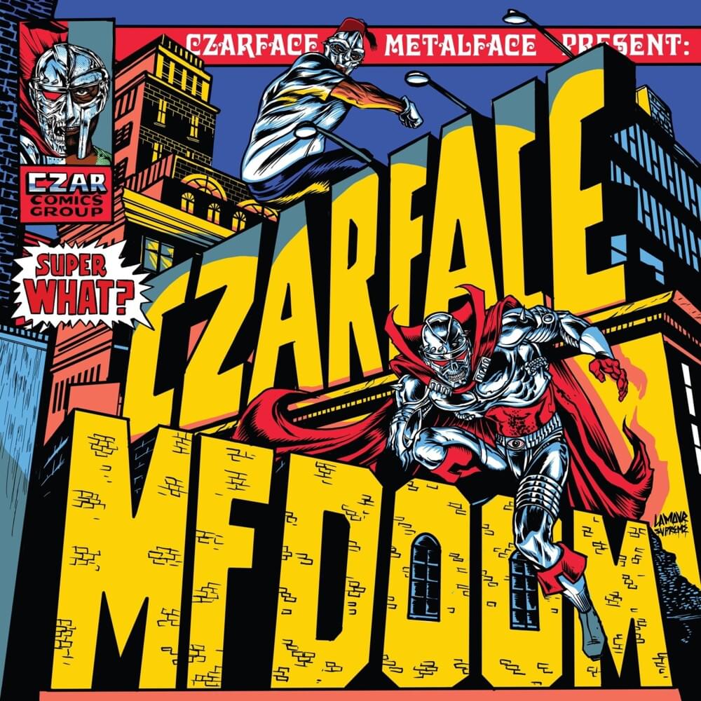 Super WHAT? by CZARFACE & MF DOOM