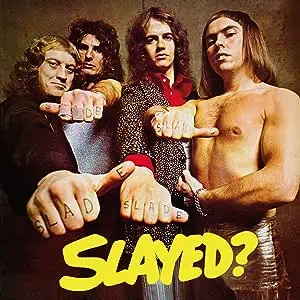 Slayed? by Slade