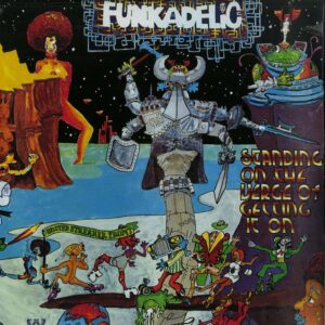Standing On The Verge Of Getting It On by Funkadelic