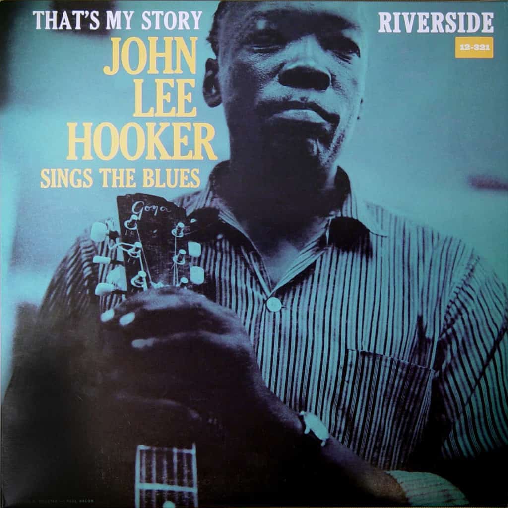 That’s My Story by John Lee Hooker