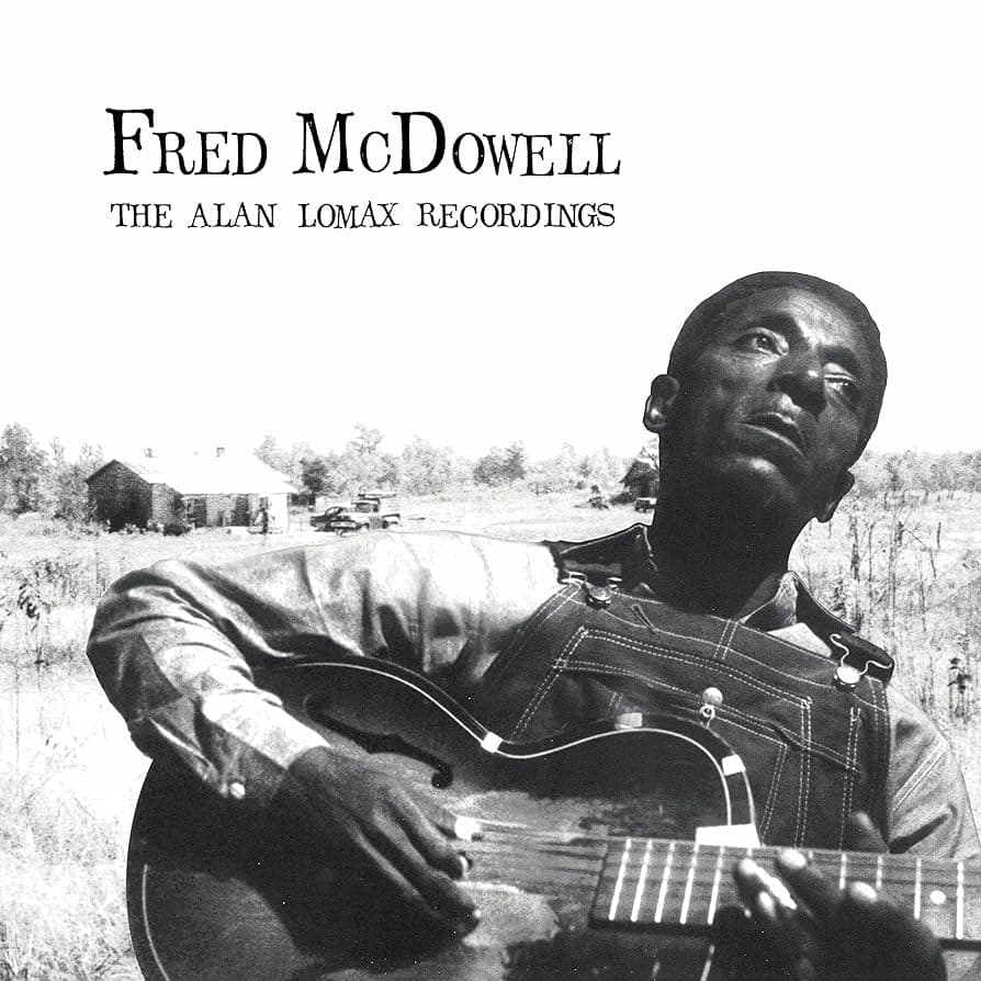 The Alan Lomax Recordings by Fred McDowell