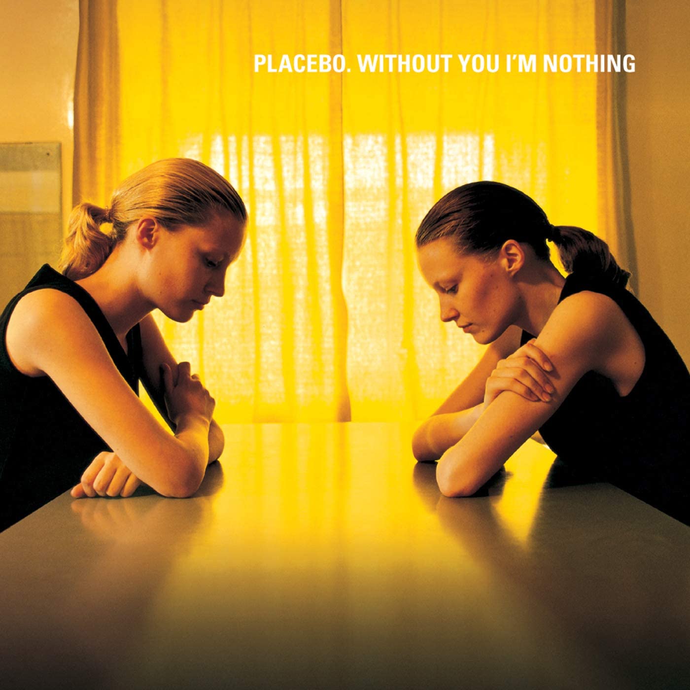 Without You I’m Nothing by Placebo Without You I’m Nothing by Placebo