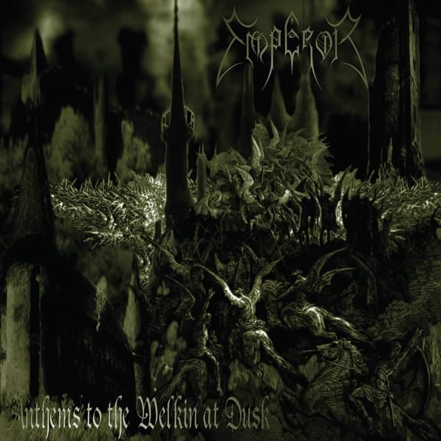 Anthems To The Welkin At Dusk by Emperor