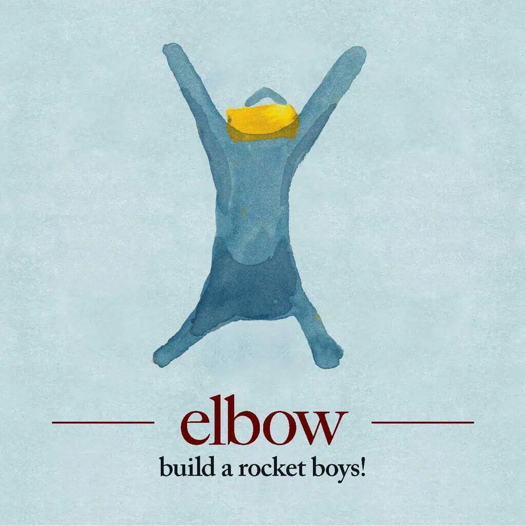 build a rocket boys! by Elbow