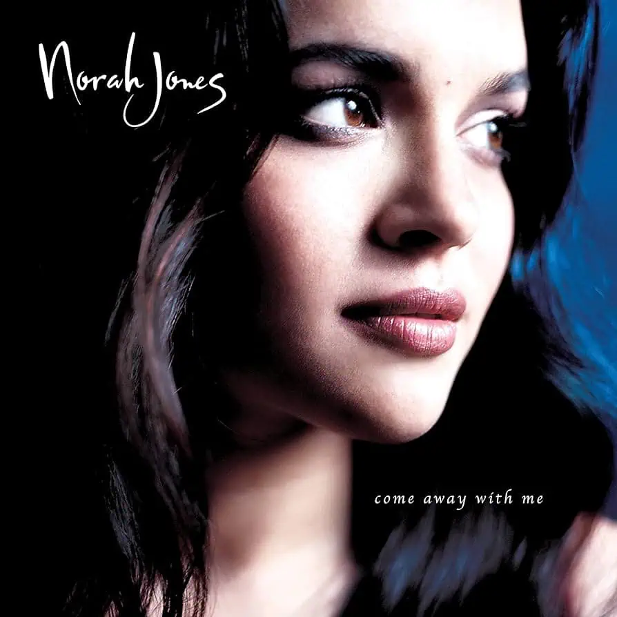 Come Away With Me by Norah Jones