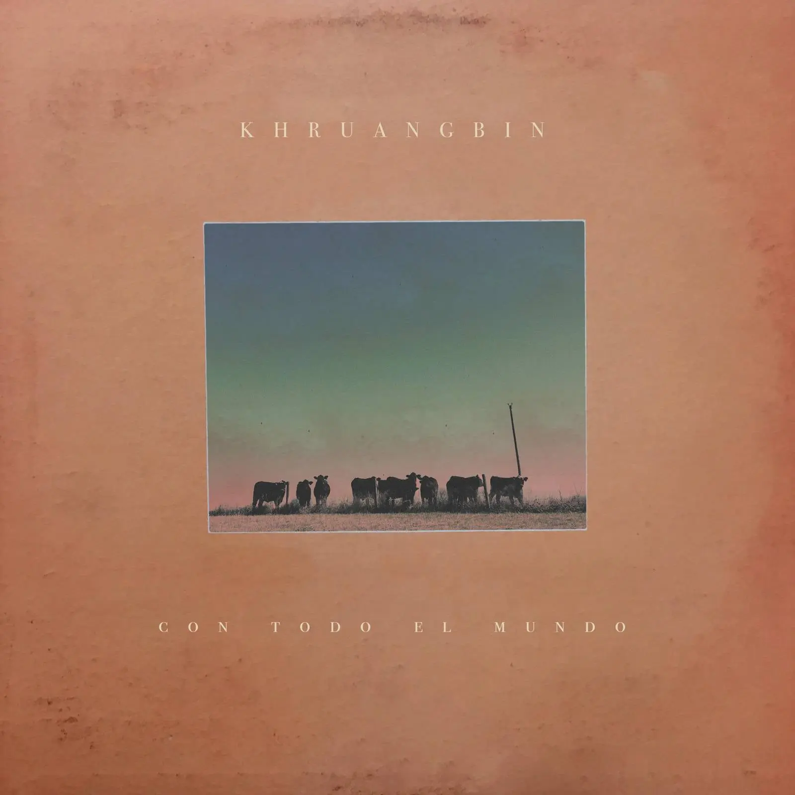 Con Todo El Mundo  by Khruangbin