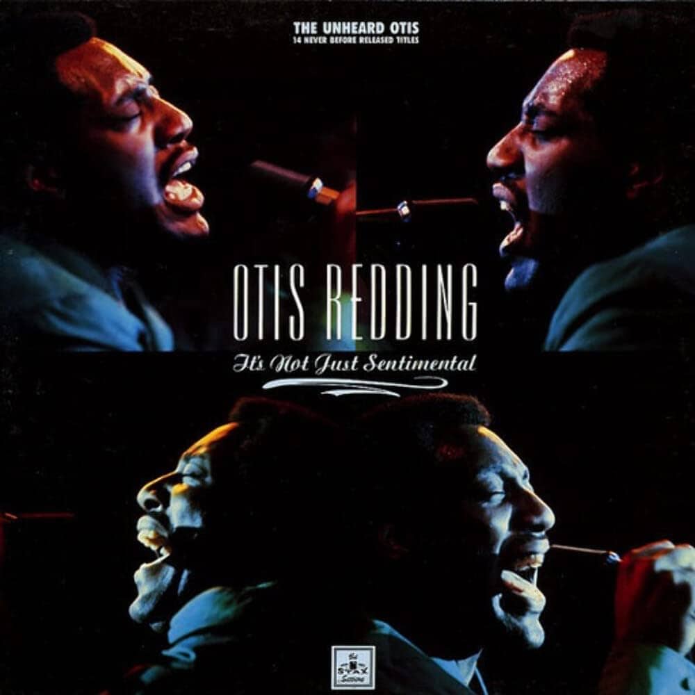 It’s Not Just Sentimental by Otis Redding