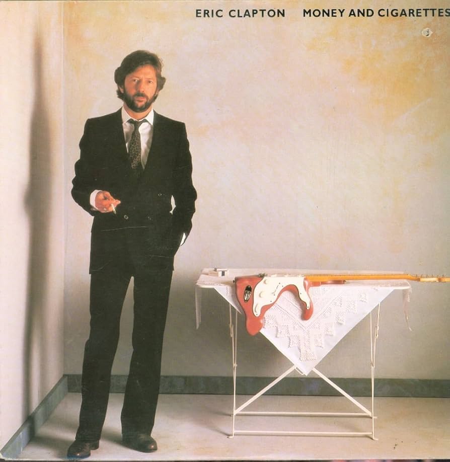 Money and Cigarettes by Eric Clapton