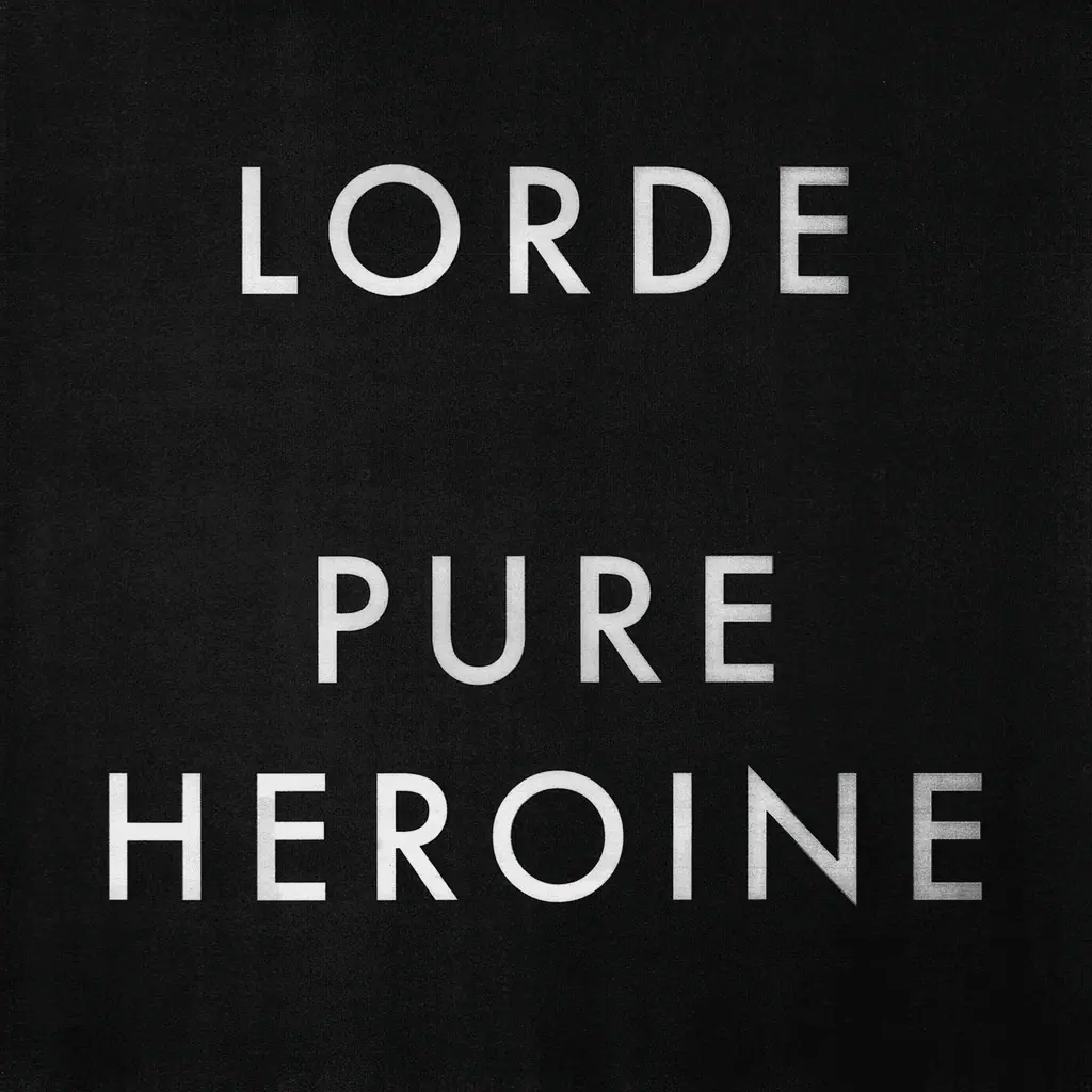 Pure Heroine by Lorde