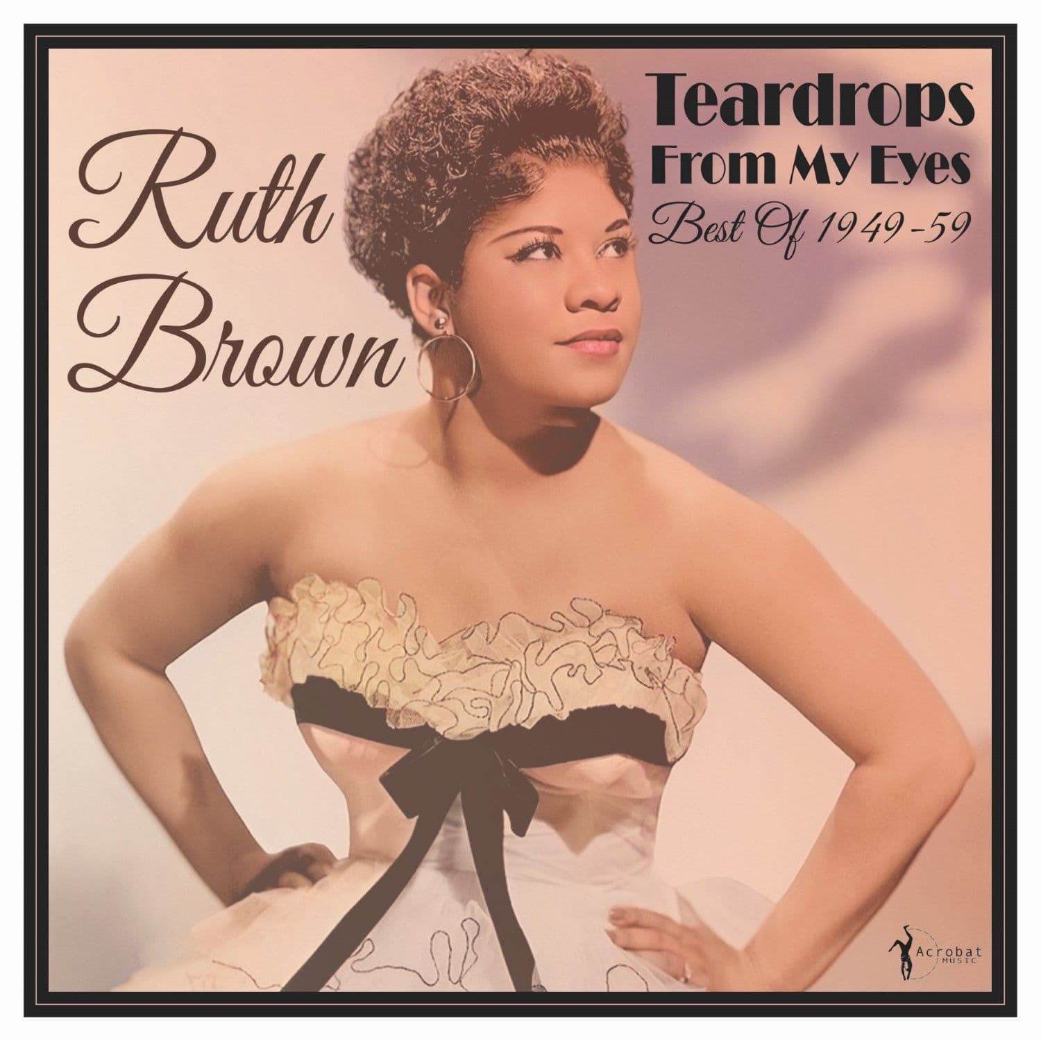 Teardrops From My Eyes: Best Of 1949-59 by Ruth Brown