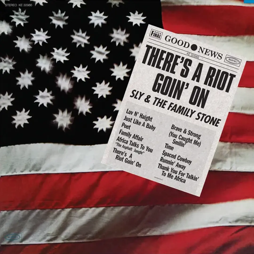 There’s A Riot Goin’ On by Sly & The Family Stone