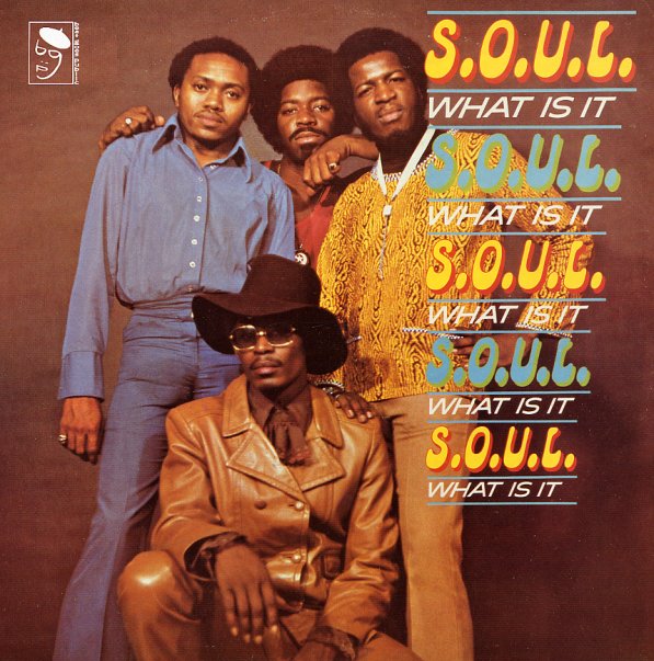 What Is It by S.O.U.L.